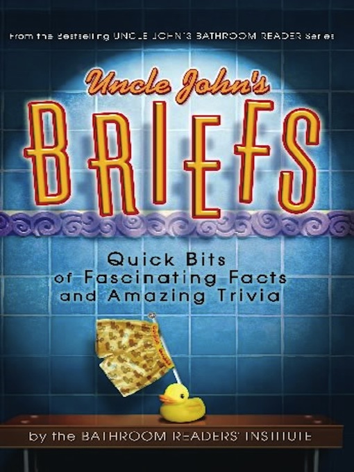 Title details for Uncle John's Briefs by Bathroom Readers' Institute - Available